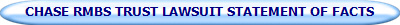 CHASE RMBS TRUST LAWSUIT STATEMENT OF FACTS